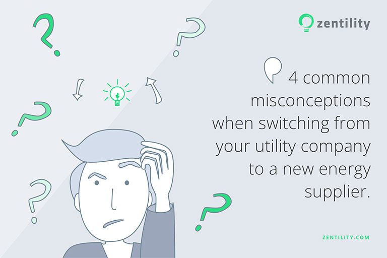 4 common misconceptions when switching from your utility company to a new energy supplier